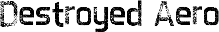 Destroyed Aero Font