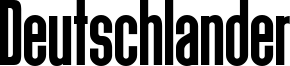 Deutschlander Font