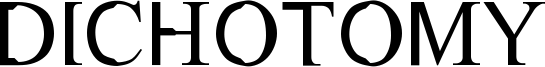 Dichotomy Font