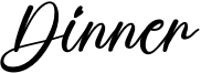 Dinner Font