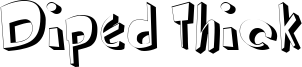 Diped Thick Font