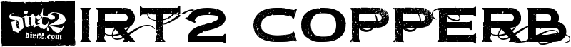 Dirt2 Copperbolt Font