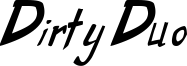 dirty duo_bold italic.ttf
