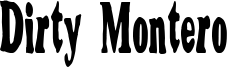 Dirty Montero Font