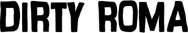 Dirty Roma Font