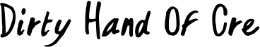 Dirty Hand Of Cre Font