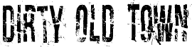 Dirty Old Town Font