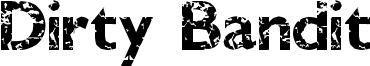 Dirty Bandit Font