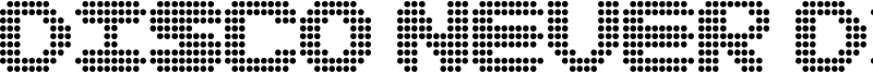 Disco never dies Font