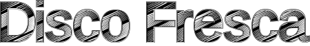 Disco Fresca Font