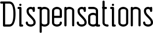 Dispensations Font