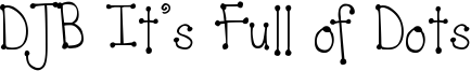 DJB It's Full of Dots.ttf