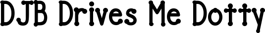 DJB Drives Me Dotty Font