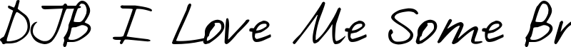 DJB I Love Me Some Brook Font