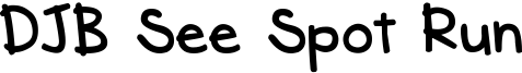 DJB See Spot Run Font