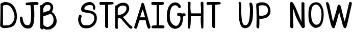 DJB Straight Up Now Font