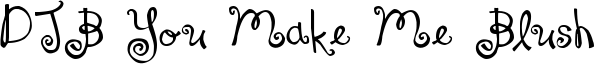 DJB You Make Me Blush Font