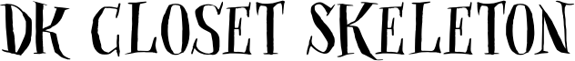 DK Closet Skeleton Font
