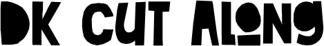 DK Cut Along Font