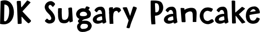 DK Sugary Pancake Font