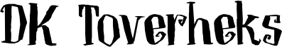 DK Toverheks Font