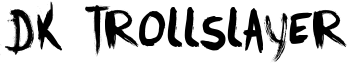 DK Trollslayer Font