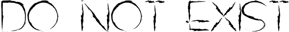 Do Not Exist Font