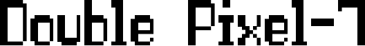 Double Pixel-7 Font