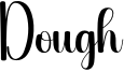 Dough Font