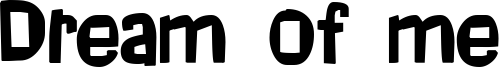 Dream of me Font