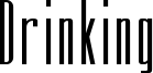 Drinking Font