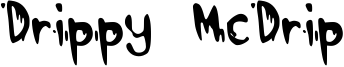 Drippy McDrip Font