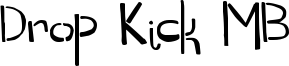 Drop Kick MB Font