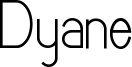 Dyane Regular.ttf