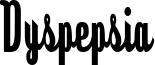 Dyspepsia Font