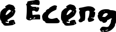 e Eceng Font