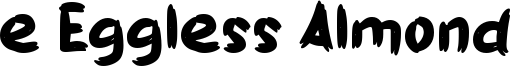 e Eggless Almond Font