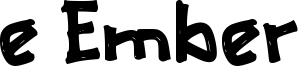 e Ember Font