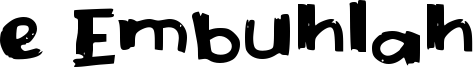 e Embuhlah Font