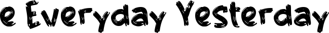 e Everyday Yesterday Font