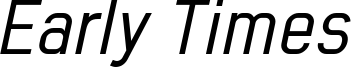 Early Times_italic Demo.otf