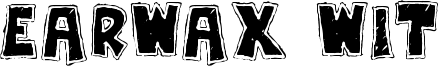 Earwax Wit Font