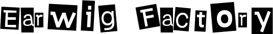 Earwig Factory Font