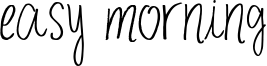 Easy Morning Font