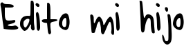 Edito mi hijo Font