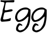 Egg Font