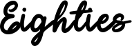 Eighties Font