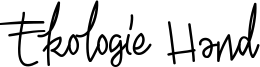 Ekologie Hand Font