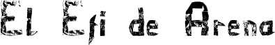 El Efi de Arena Font