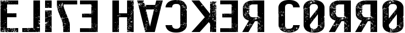 Elite Hacker Corroded Font